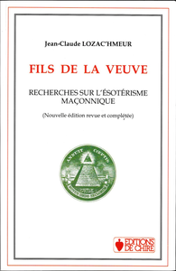 Fils de la Veuve - Recherches sur l'ésotérisme maçonnique