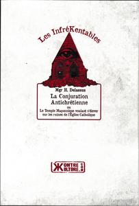La conjuration anti-chrétienne ou le temple maçonnique voulant s'élever sur les ruines de l'Église Catholique