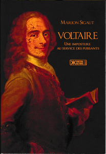 Voltaire - Une imposture au service des puissants