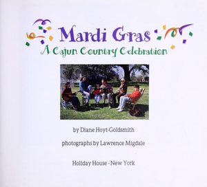 Mardi Gras: A Cajun Country Celebration