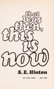 An S. E. Hinton Collection: The Outsiders; That Was Then, This Is Now