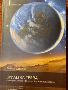 Un'Altra Terra. La Scoperta Della Vita Come Fenomeno Planetario