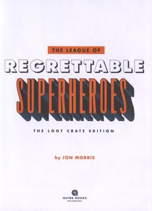The League of Regrettable Superheroes, The Loot Crate Edition