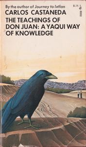 The Teachings of Don Juan: A Yaqui Way of Knowledge