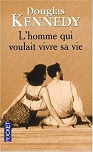L'homme Qui Voulait Vivre Sa Vie