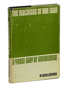 The Teachings of Don Juan: A Yaqui Way of Knowledge
