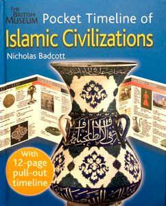 Pocket Timeline of Islamic Civilizations