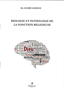 Biologie et pathologie de la fonction religieuse