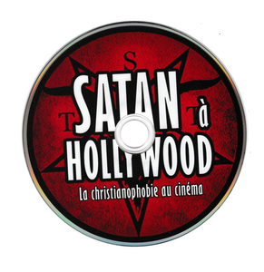 Satan à Hollywood - La christianophobie au cinéma