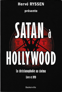 Satan à Hollywood - La christianophobie au cinéma