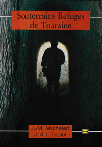 Souterrains Refuges de Touraine
