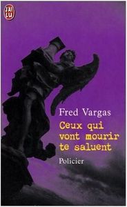 Ceux Qui Vont Mourir Te Saluent