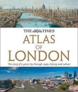 The Times Atlas of London