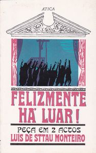 Felizmente Há Luar!