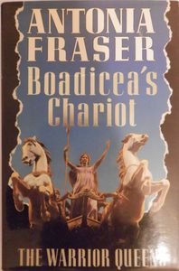 Boadicea's Chariot: The Warrior Queens
