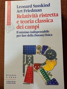 Relatività Ristretta E Teoria Classica Dei Campi. Il Minimo Indispensabile Per Fare Della (Buona) Fisica