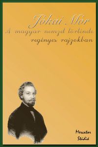 A magyar nemzet története regényes rajzokban
