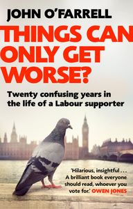 Things Can Only Get Worse? Twenty Confusing Years in the Life of a Labour Supporter