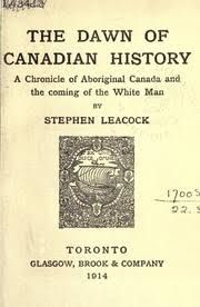 The Dawn of Canadian History: A Chronicle of Aboriginal Canada and the Coming of the White Man