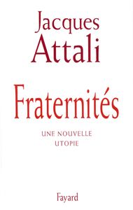 Fraternités - Une Nouvelle Utopie