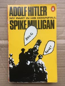 Adolf Hitler My Part In His Downfall