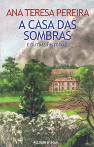 A Casa das Sombras e Outras Histórias