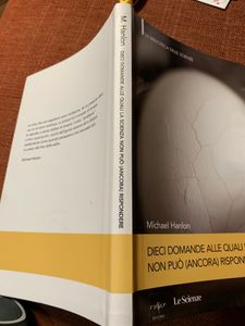 Dieci Domande Alle Quali La Scienza Non Può (Ancora) Rispondere