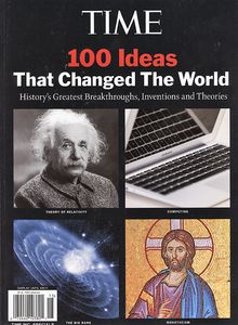 100 Ideas That Changed the World: History's Greatest Breakthroughs, Inventions and Theories