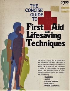 The Concise Guide to First Aid and Lifesaving Techniques