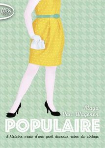 Populaire, l'histoire vraie d'une geek devenue reine du vintage