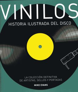 Vinilos - Historia Ilustrada del Disco
