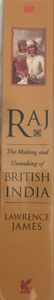 Raj: The Making and Unmaking of British India