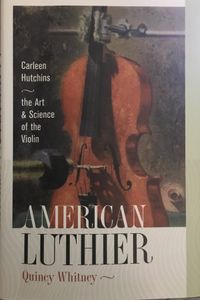 American Luthier: Carleen Hutchins - The Art and Science of the Violin