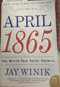 April 1865: The Month That Saved America
