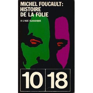 Histoire De La Folie À L'âge Classique