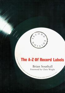 The A-Z Of Record Labels (Second Edition)
