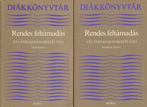 Rendes feltámadás - fél évszázad elbeszélései