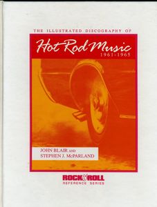 The Illustrated Discography of Hot Rod Music 1961-1965
