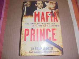Mafia Prince: Inside America's Most Violent Crime Family, and the Bloody Fall of La Cosa Nostra