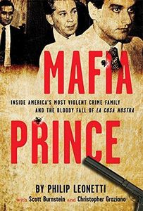 Mafia Prince: Inside America's Most Violent Crime Family, and the Bloody Fall of La Cosa Nostra