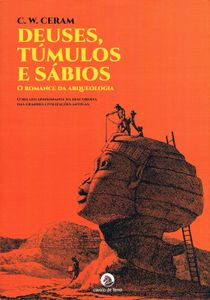 Deuses, Túmulos e Sábios: O Romance da Arqueologia