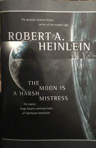 The Moon is a Harsh Mistress
