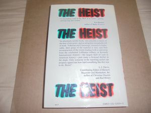 The Heist: How a Gang Stole $8,000,000 at Kennedy Airport and Lived to Regret It
