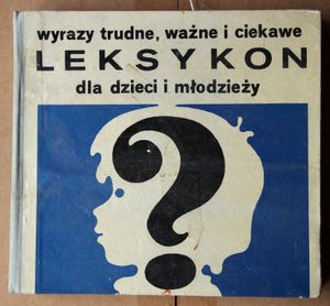 Leksykon. Wyrazy trudne, ważne i ciekawe dla dzieci i młodzieży