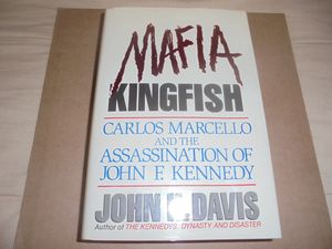 Mafia Kingfish: Carlos Marcello and the Assassination of John F. Kennedy