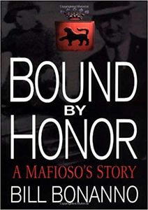 Bound by Honor: A Mafioso's Story