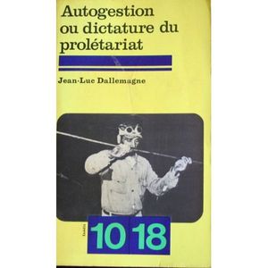 Autogestion ou Dictature du Prolétariat