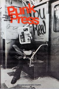 Punk Press Rebel Rock In The Underground Press 1968-1980
