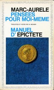 Pensées Pour Moi-même / Manuel D' Epictete