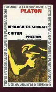 Apologie De Socrate . Criton . Phedon